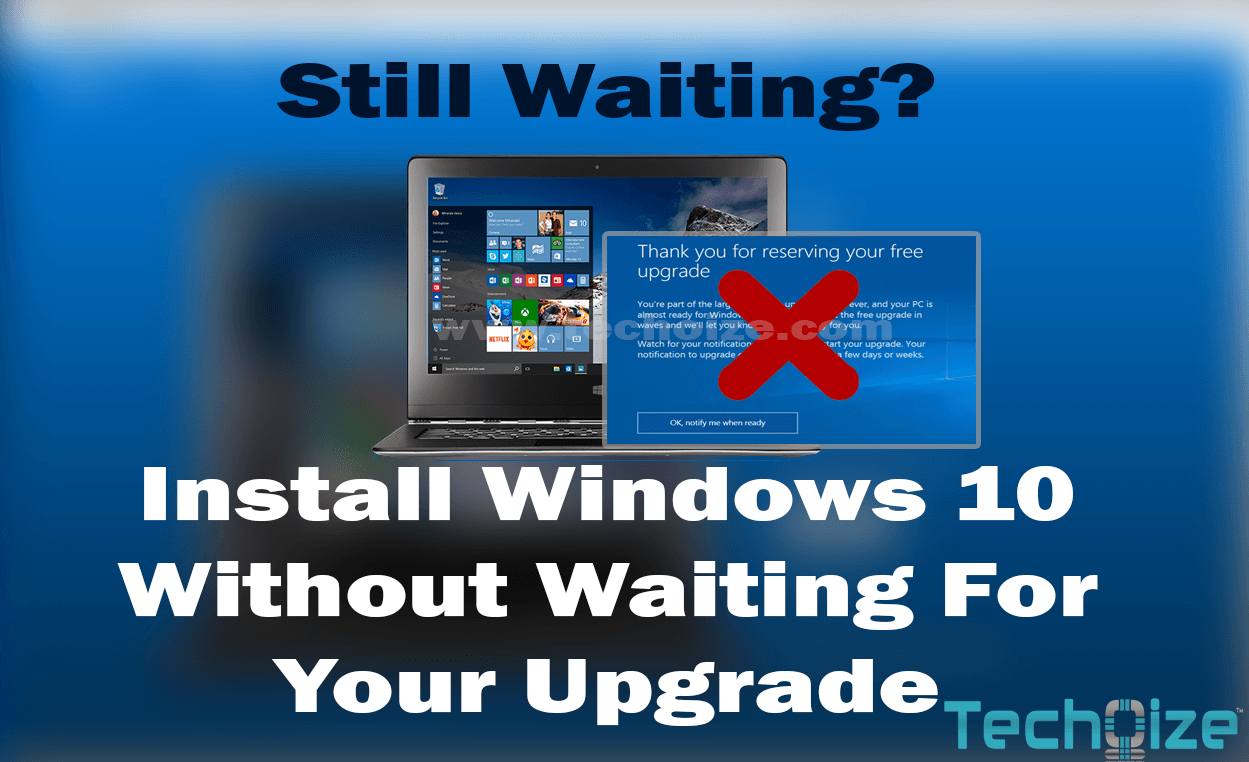 Upgrade To Windows 10 Without Waiting Reservation