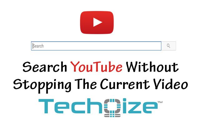  Search YouTube Without Stopping The Current Video and Add Playlist